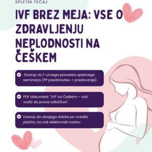 IVF BREZ MEJA: Vse o zdravljenju neplodnosti na Češkem